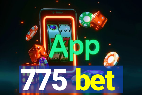 775 bet