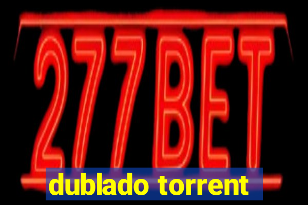 dublado torrent