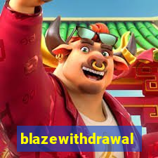 blazewithdrawal