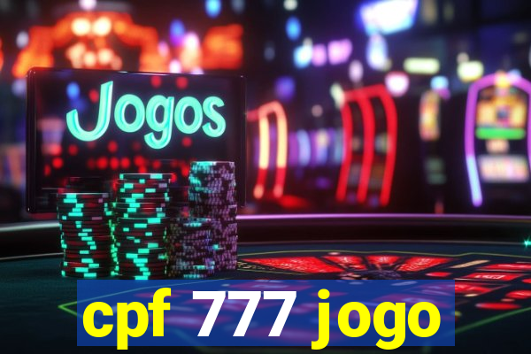 cpf 777 jogo