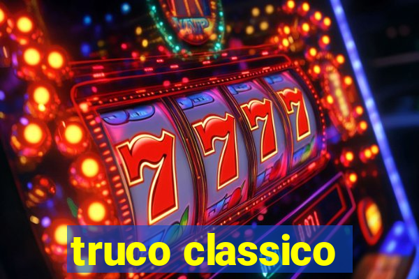 truco classico