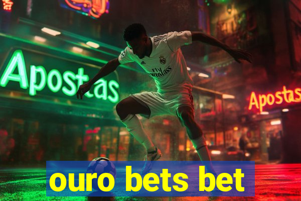 ouro bets bet