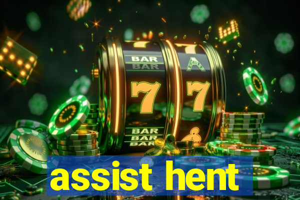 assist hent