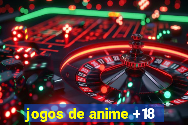 jogos de anime +18