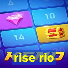 rise rio