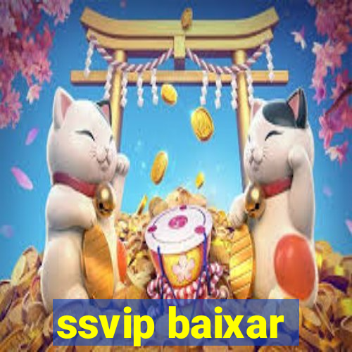 ssvip baixar