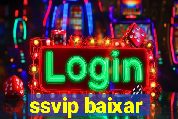 ssvip baixar