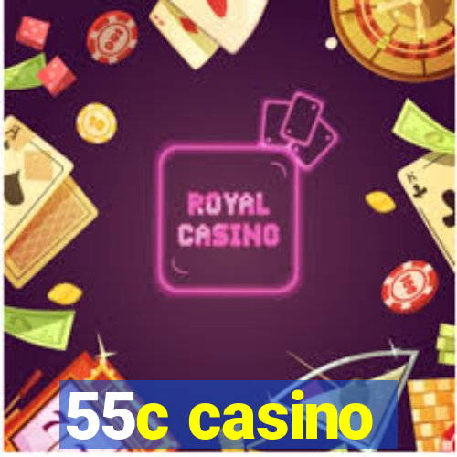 55c casino