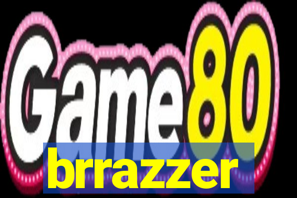 brrazzer