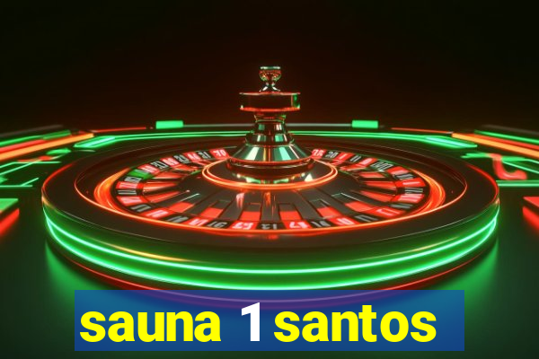 sauna 1 santos