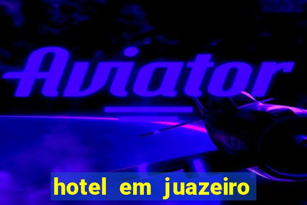 hotel em juazeiro da bahia