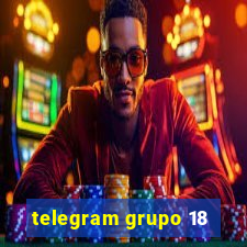 telegram grupo 18