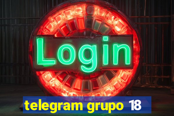 telegram grupo 18