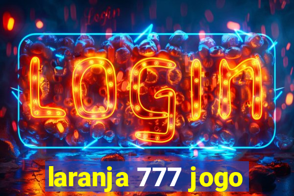 laranja 777 jogo