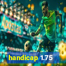 handicap 1.75