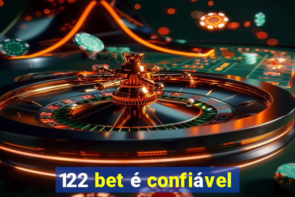 122 bet é confiável