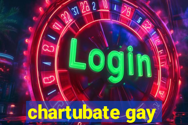 chartubate gay