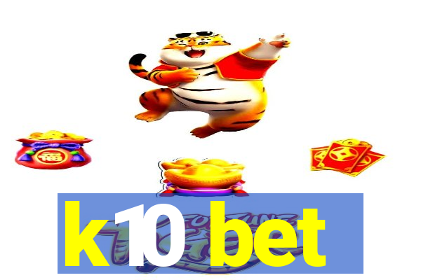 k10 bet