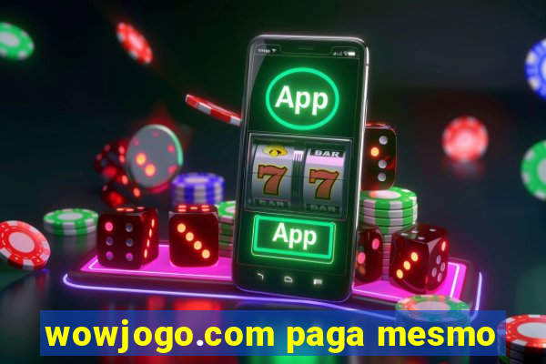 wowjogo.com paga mesmo