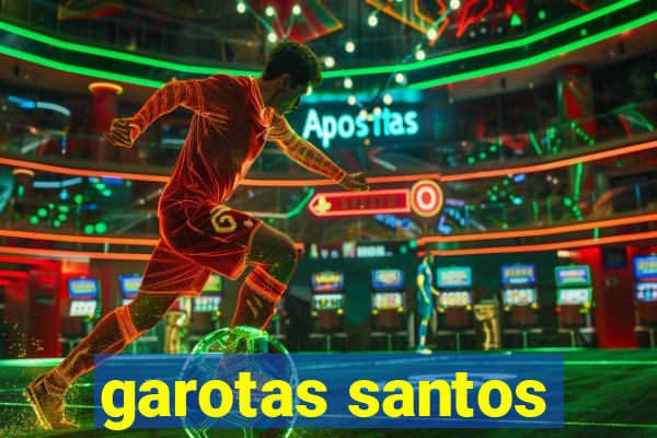 garotas santos