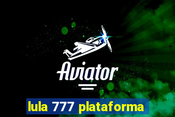 lula 777 plataforma