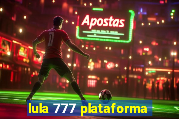 lula 777 plataforma