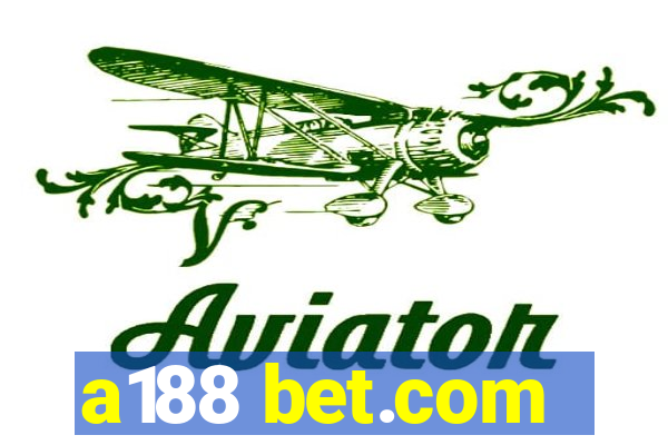 a188 bet.com