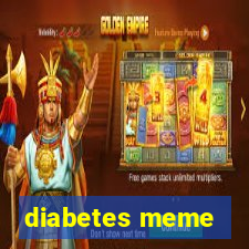 diabetes meme