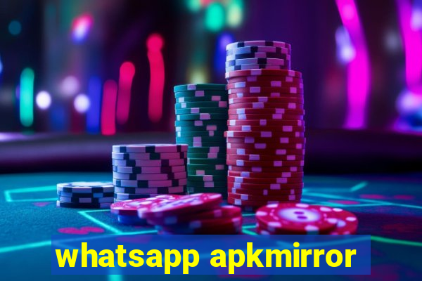 whatsapp apkmirror