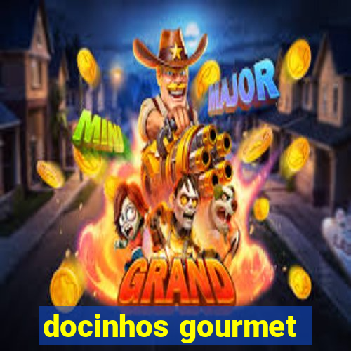 docinhos gourmet