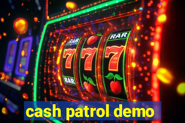 cash patrol demo