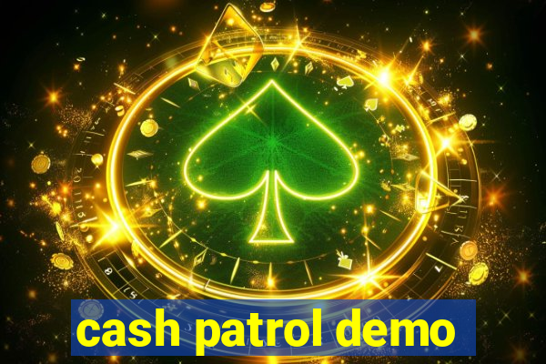 cash patrol demo