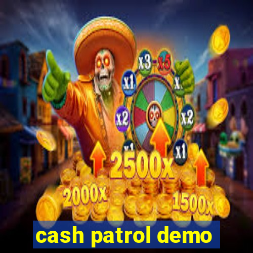 cash patrol demo