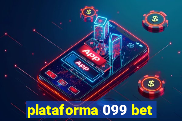 plataforma 099 bet