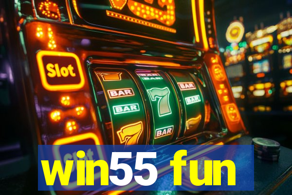 win55 fun