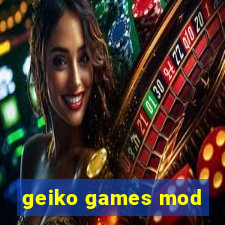 geiko games mod