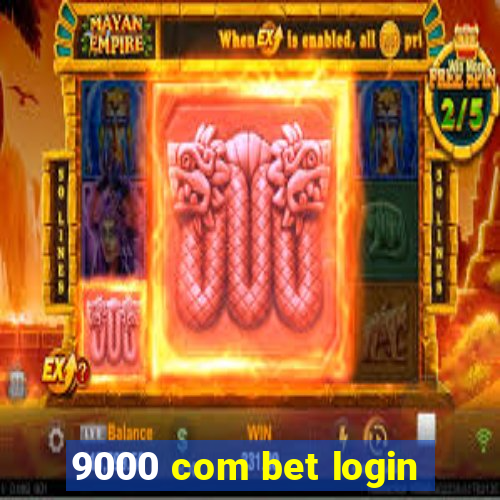 9000 com bet login