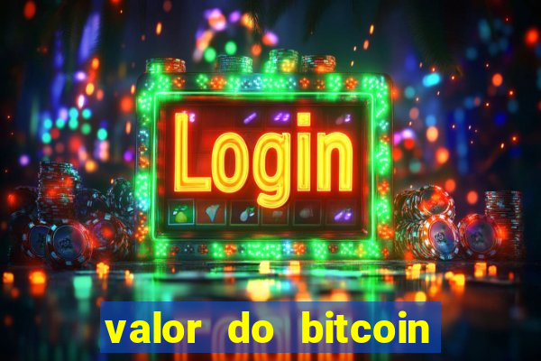 valor do bitcoin em 2020 em reais