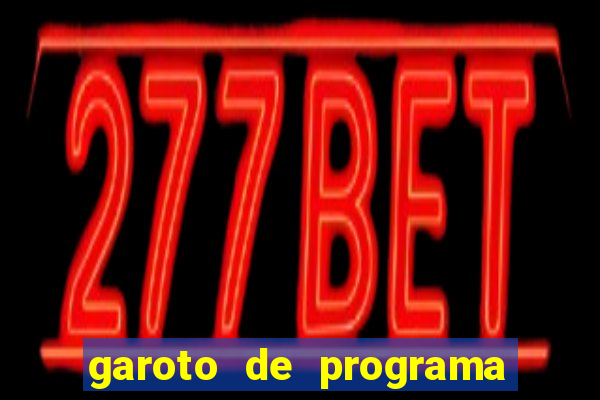 garoto de programa zona leste