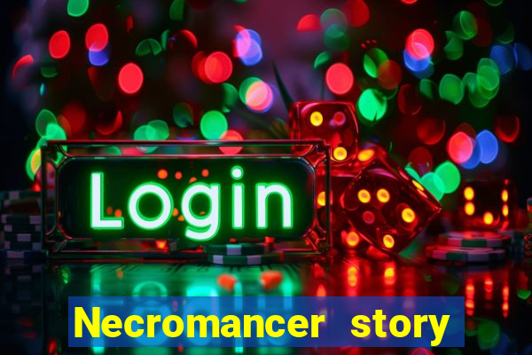 Necromancer story mod apk (unlimited skill points