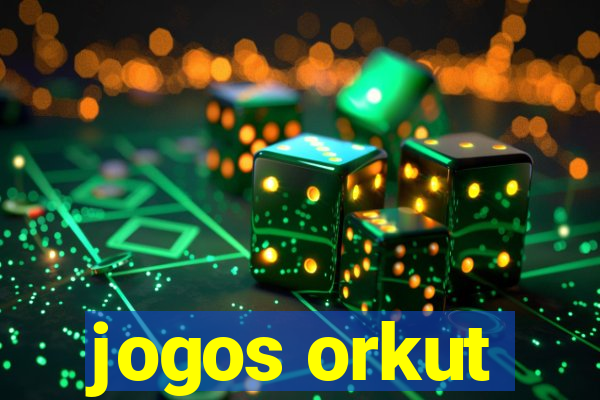 jogos orkut