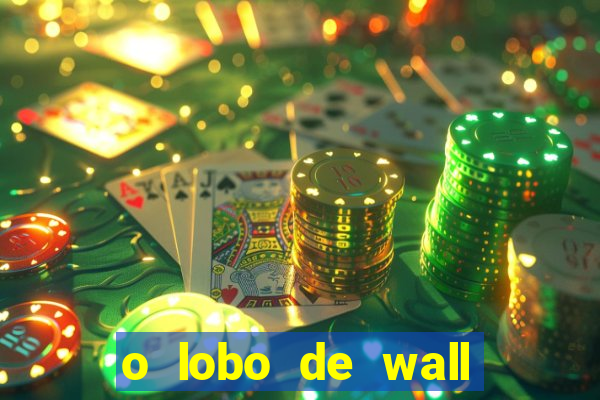 o lobo de wall street gratis