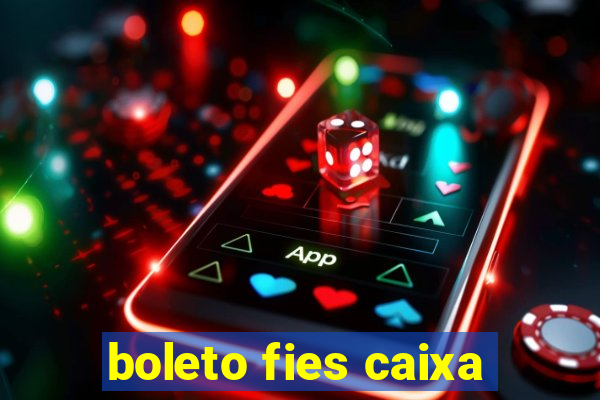 boleto fies caixa