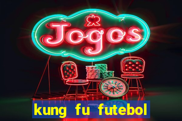 kung fu futebol clube assistir