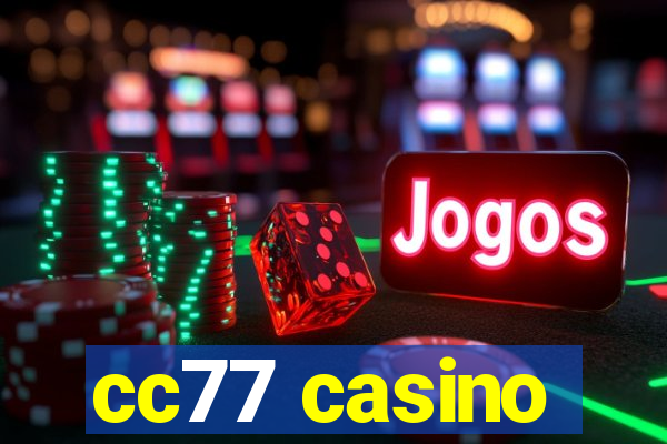 cc77 casino