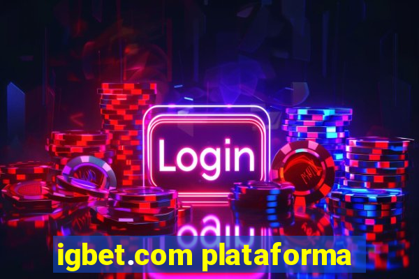 igbet.com plataforma