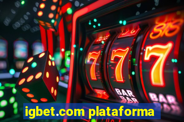 igbet.com plataforma