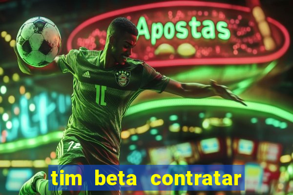 tim beta contratar pacote adicional