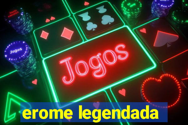 erome legendada