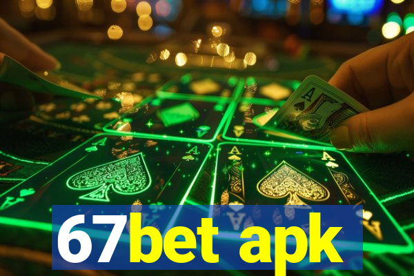 67bet apk